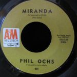 Phil Ochs - Outside Of A Small Circle Of Friends/Miranda