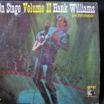 Hank Williams And His Drifting Cowboys With Audrey Williams - On Stage Volume II Hank Williams (Live Performance)