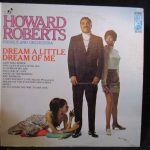 The Howard Roberts Chorus And Orchestra - Dream A Little Dream Of Me