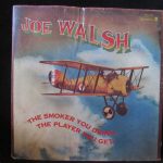 Joe Walsh - The Smoker You Drink, The Player You Get