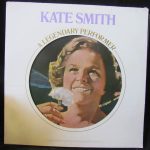 Kate Smith - A Legendary Performer